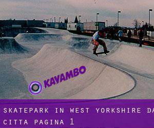 Skatepark in West Yorkshire da città - pagina 1