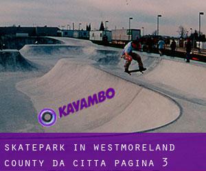Skatepark in Westmoreland County da città - pagina 3