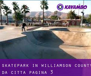 Skatepark in Williamson County da città - pagina 3