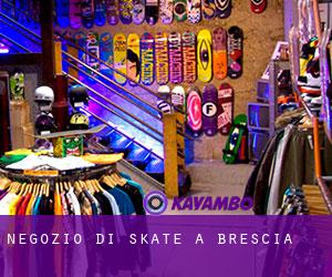 Negozio di skate a Brescia