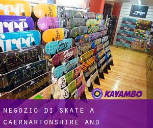 Negozio di skate a Caernarfonshire and Merionethshire