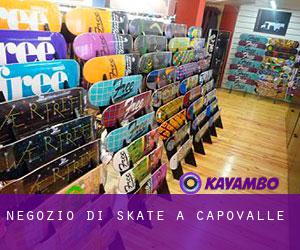 Negozio di skate a Capovalle