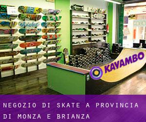 Negozio di skate a Provincia di Monza e Brianza
