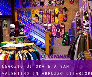 Negozio di skate a San Valentino in Abruzzo Citeriore