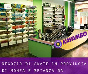 Negozio di skate in Provincia di Monza e Brianza da villaggio - pagina 1