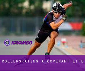 Rollerskating a Covenant Life