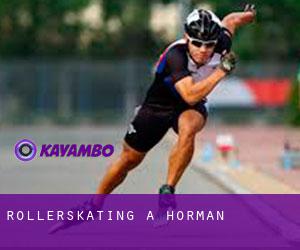 Rollerskating a Horman Rollerskating a Horman