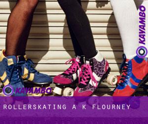 Rollerskating a K Flourney