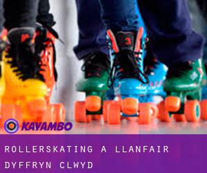 Rollerskating a Llanfair-Dyffryn-Clwyd