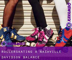 Rollerskating a Nashville-Davidson (balance)
