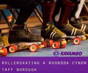 Rollerskating a Rhondda Cynon Taff (Borough)