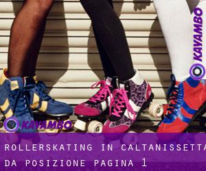 Rollerskating in Caltanissetta da posizione - pagina 1