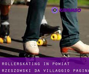 Rollerskating in Powiat rzeszowski da villaggio - pagina 1