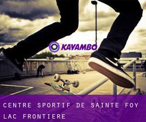 Centre sportif de Sainte-Foy (Lac Frontiere)
