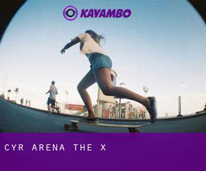 CYR Arena (The X)