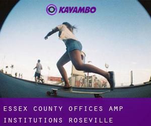 Essex County Offices & Institutions (Roseville)