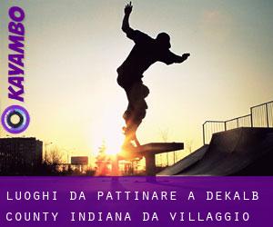 luoghi da pattinare a DeKalb County Indiana da villaggio - pagina 1