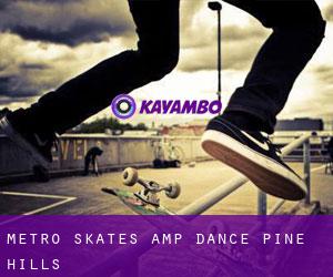 Metro Skates & Dance (Pine Hills)